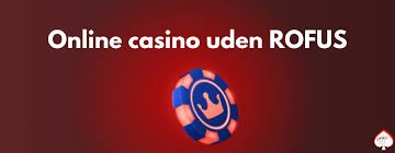Oplev Online Casino Uden Om Rufus Din Guide til Sikker Spil