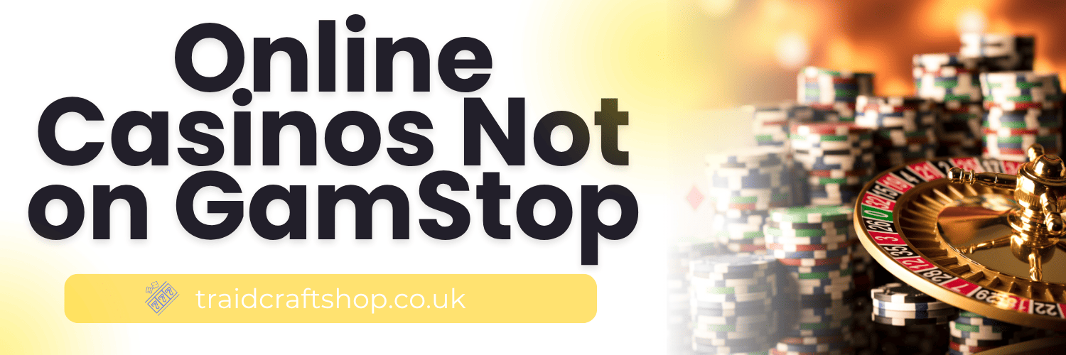 Discover New Casinos Not on GamStop Your Guide to Playing Freely