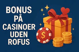 Oplev det Bedste Dansk Casino Uden Rufus